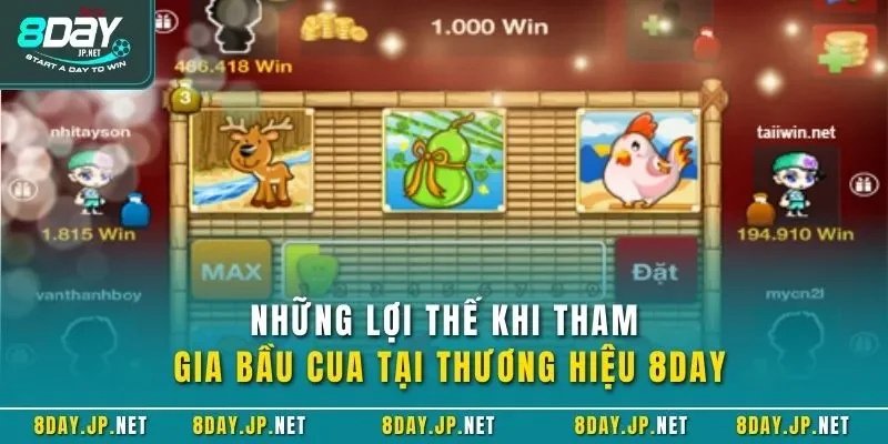 Những lợi thế khi tham gia bầu cua tại thương hiệu 8DAY